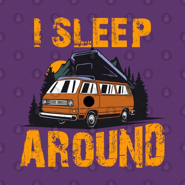 I Sleep Around Camper Humor by ManulaCo