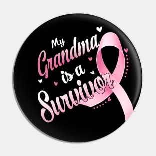 My Grandma Is A Survivor Breast Cancer Awareness Pin