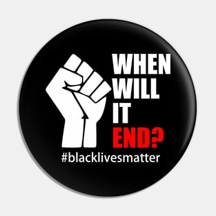 BLACK LIVES MATTER. WHEN WILL IT END? Pin