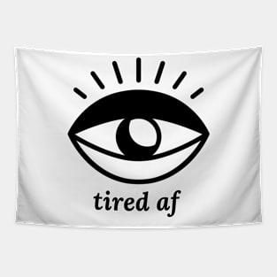 Tired AF Tapestry