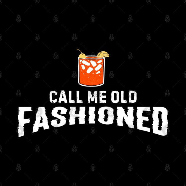 Call Me Old Fashioned by Inktopolis