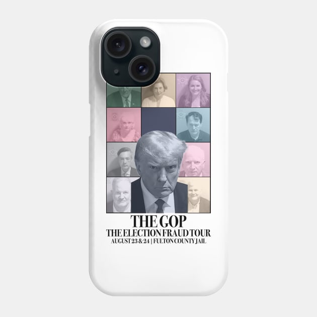 Donald Trump 2024 Mugshot The Gop The Election Fraud Tour 2024 Phone Case by TrikoCraft