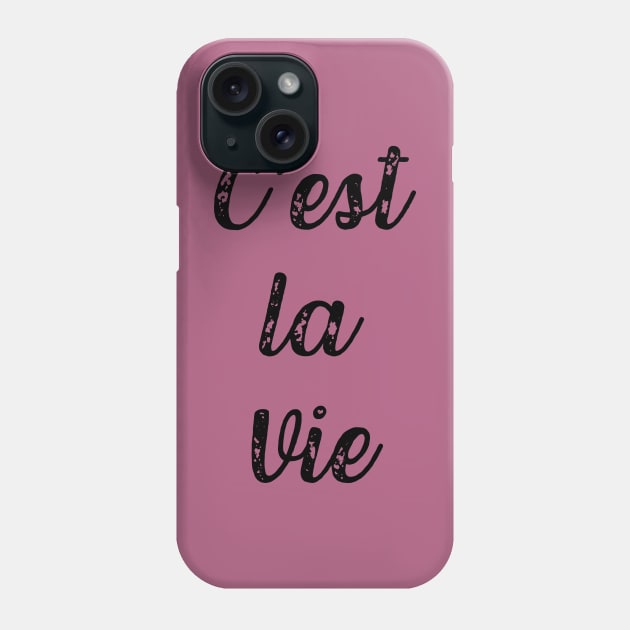 C'est la Vie That's Life French Quote vida Typography France Phone Case by From Mars