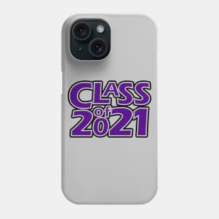 Grad Class of 2021 Phone Case