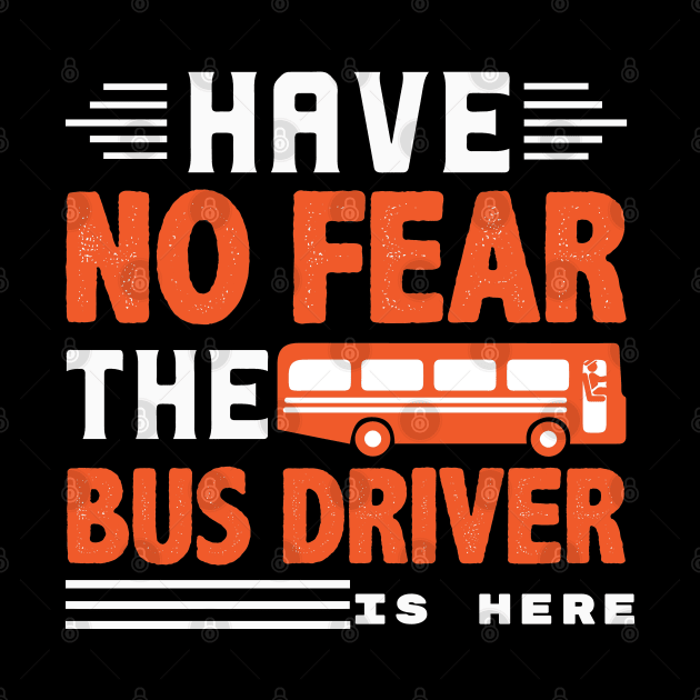 No fear the bus driver is here by BishBashBosh