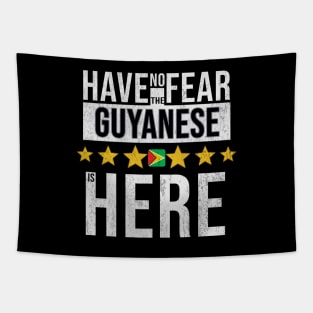 Have No Fear The Guyanese Is Here - Gift for Guyanese From Guyana Tapestry