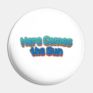 Here Comes The Sun (Nina Simone) Pin