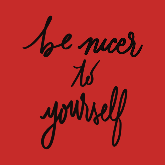 Be Nicer to Yourself by Superbly