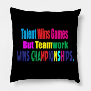 Talent Wins Games Pillow