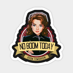 No Boom Today - Boom Tomorrow - B5 Sci-Fi Magnet