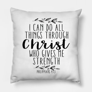 I Can Do All Things Through Christ Pillow