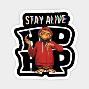 stay alive hip hop Magnet