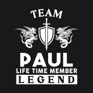 Paul Name T Shirt - Paul Life Time Member Legend Gift Item Tee T-Shirt