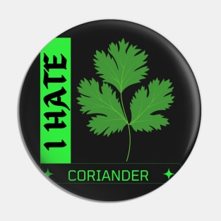 Say No To Coriander Funny Gift For Anti Coriander Club Pin