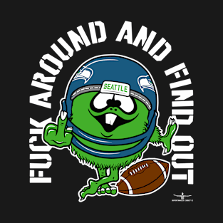 FUCK AROUND AND FIND OUT, SEATTLE T-Shirt