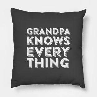 Grandpa knows everything Pillow