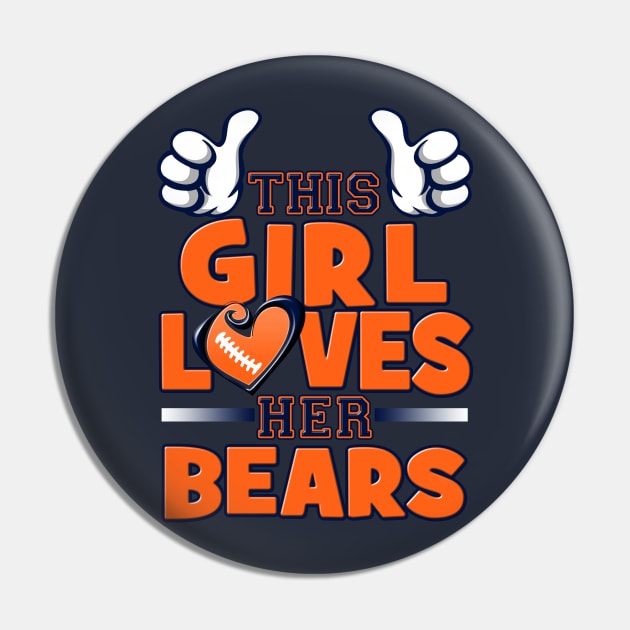 This Girl Loves Her Bears Football Pin by Just Another Shirt