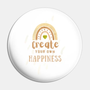 Create Your Own Happiness Pin