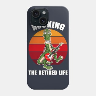 Rocking The Retired Life Funny Dino T Rex Dinosaur Phone Case