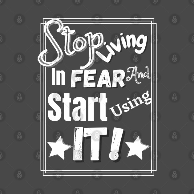 Stop living in fear t-shirts, hoodies, stickers and mugs by ThyThreads