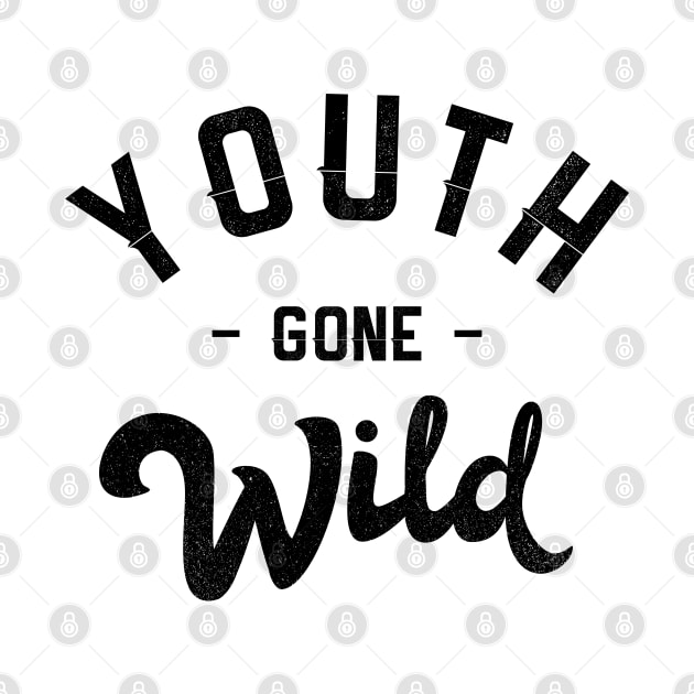 Youth Gone Wild by NotoriousMedia