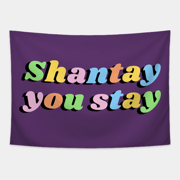 Shantay You Stay - colors Tapestry by euheincaio