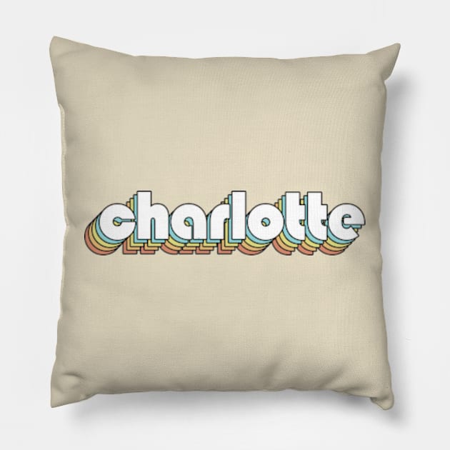 Charlotte - Retro Rainbow Typography Faded Style Pillow by Paxnotods