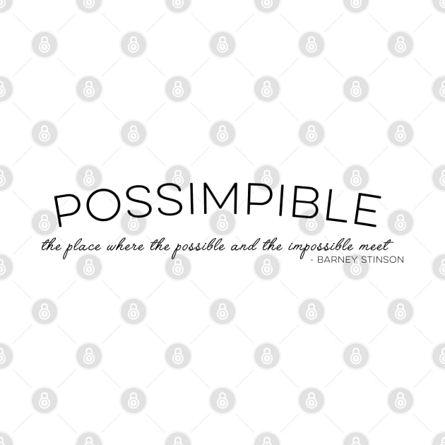 HIMYM - Possimpible by qpdesignco