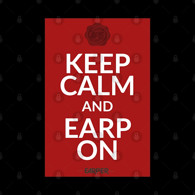 Keep Calm and Earp On! by SurfinAly Design 