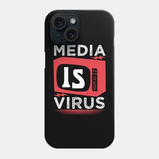 Media Is Virus Phone Case