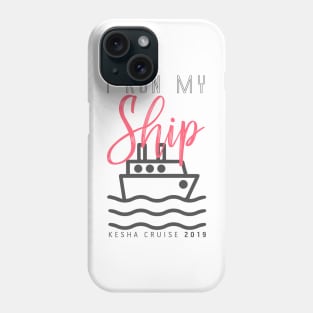 I Run My Ship (Pink) - Kesha Cruise 2019 Phone Case