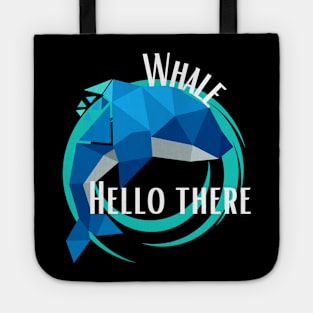 Whale Hello There (White Text) Tote