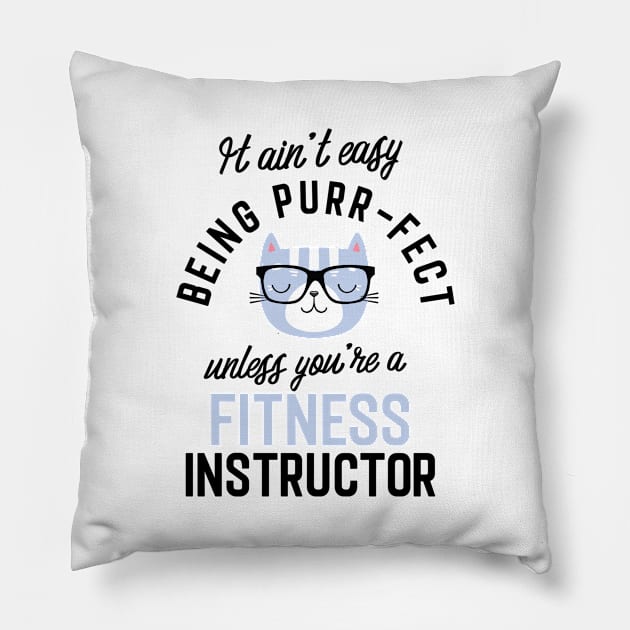 Fitness Instructor Cat Gifts for Cat Lovers - It ain't easy being Purr Fect Pillow by BetterManufaktur