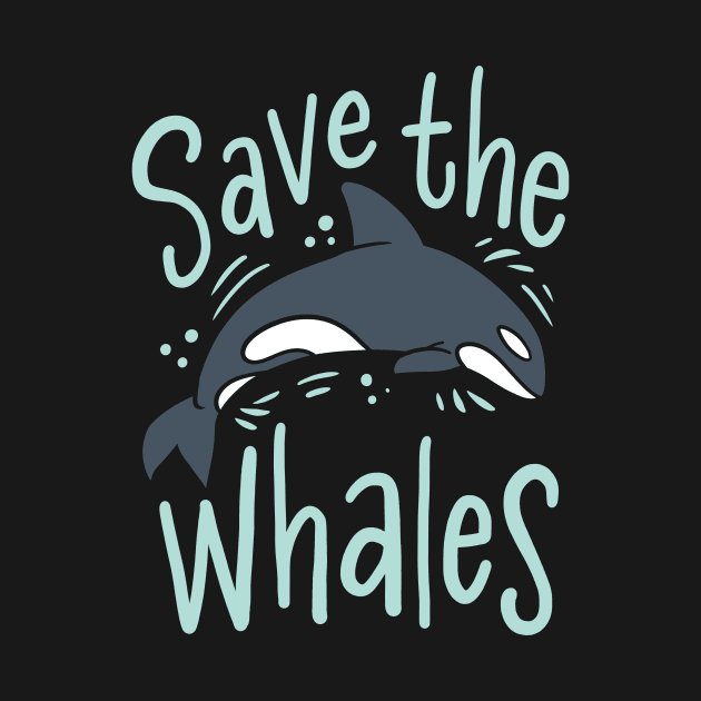 Save The Whales Orca Killer Whale Environmentalist by KAWAIITEE