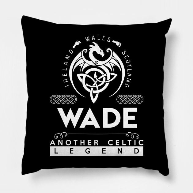 Wade Name T Shirt - Another Celtic Legend Wade Dragon Gift Item Pillow by harpermargy8920