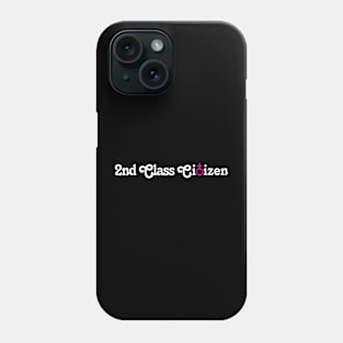 2nd Class Citizen ♀️ - Front Phone Case