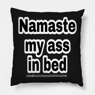 Namaste my ass in bed Pillow