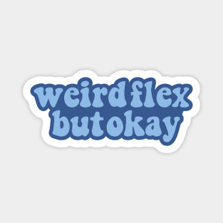 Blue Weird Flex but Okay Bubble Letter Design Magnet