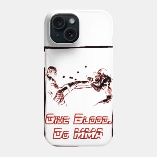 Fasbytes motivation MMA UFC inspired 'Give Blood, Do MMA' slogan p Phone Case