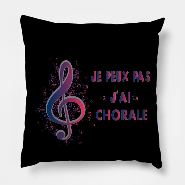 J'Peux Pas J'Ai Chorale Cadeau Chanteur De Choeur sinfonia Pillow by NaniMc