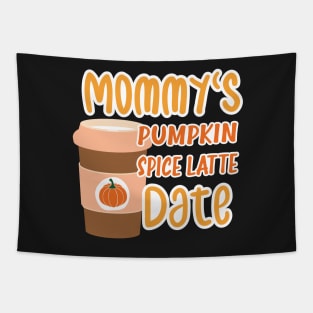 Mommy's Pumpkin Spice Latte Date - Cute Pumpkin Fall Toddler Tapestry