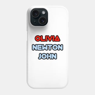 olivia newton john Phone Case