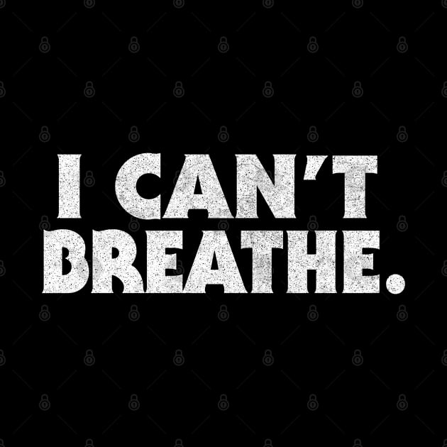 I Can't Breathe. Black Lives Matter! Typography Design by DankFutura