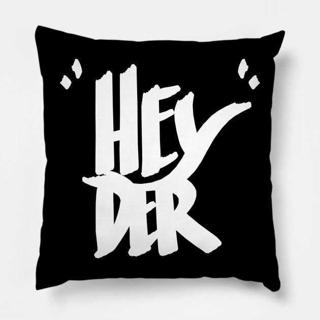 Hey 'der II Pillow by mjheubach