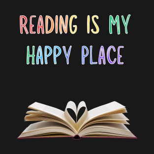 Reading is my happy place (Rainbow colors)! T-Shirt