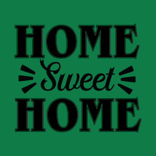 Home Quotes T-Shirt