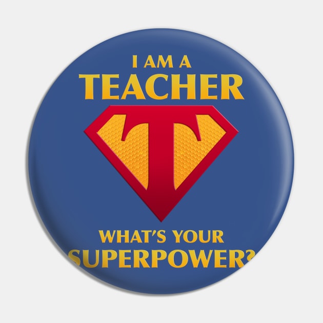 I Am A Teacher What's Your Superpower? Pin by Irregulariteez