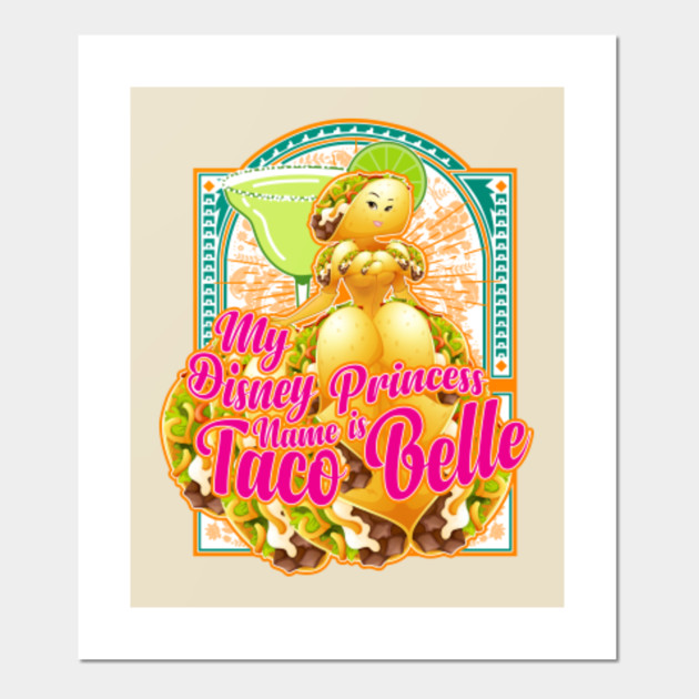 Taco Belle Princess Posters And Art Prints Teepublic Uk Shop allposters.com to find great deals on disney princesses posters for sale! teepublic