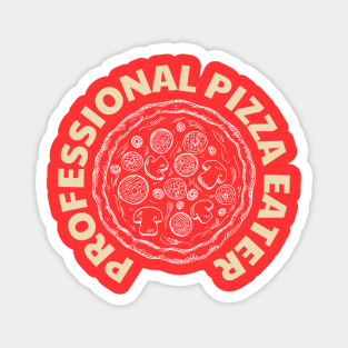 Professional Pizza Eater Magnet