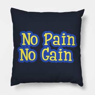 No Pain No Gain Pillow